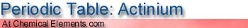Actinium at Chemical Elements.com